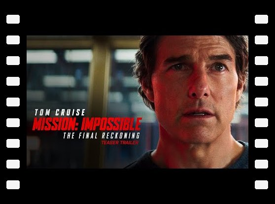 'Mission: Impossible 8' tung trailer đầu tiên (2025)